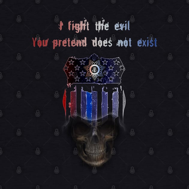 I fight the evil - Police design by PlanetJoe